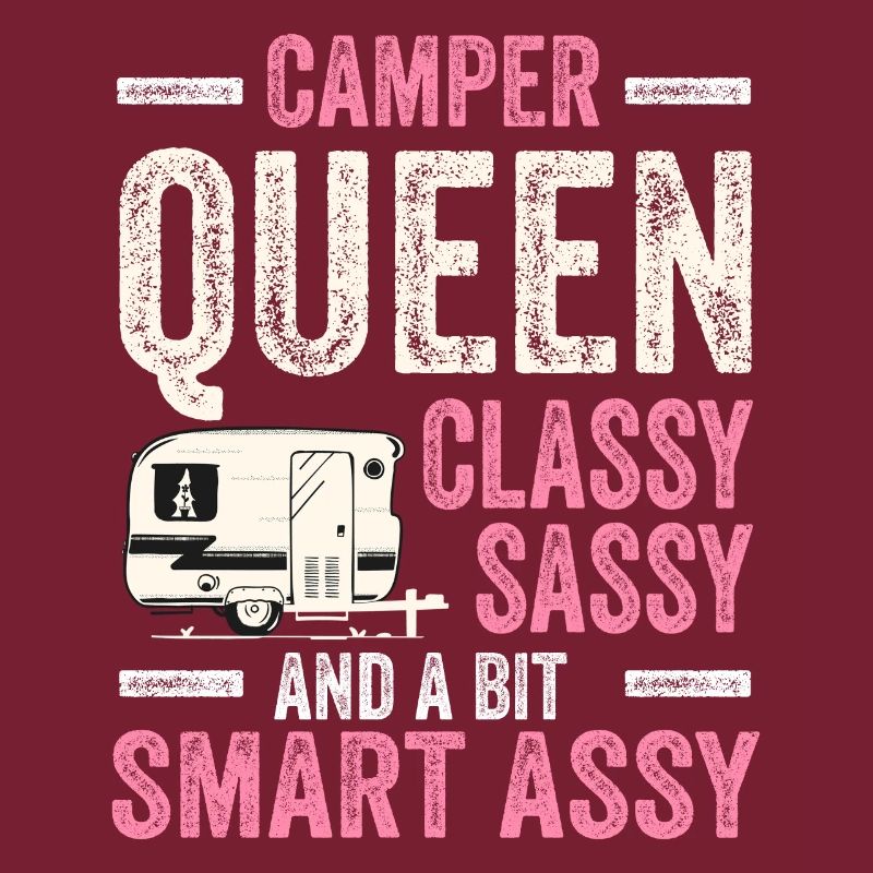 Camper Queen Classy Sassy Et Un peu Smart Assy