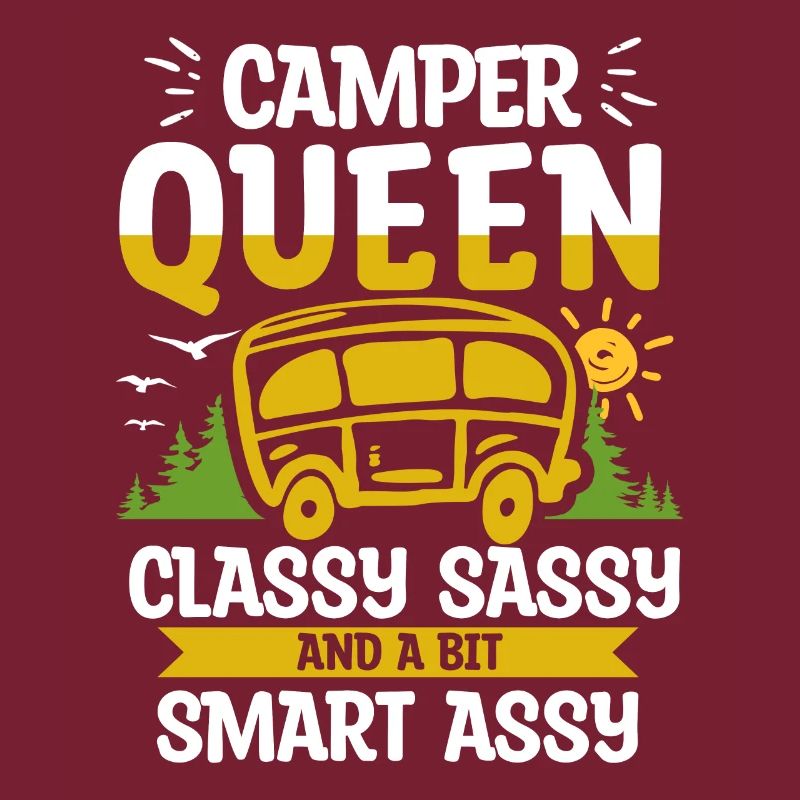 Camper Queen Classy Sassy Et Un peu Smart Assy