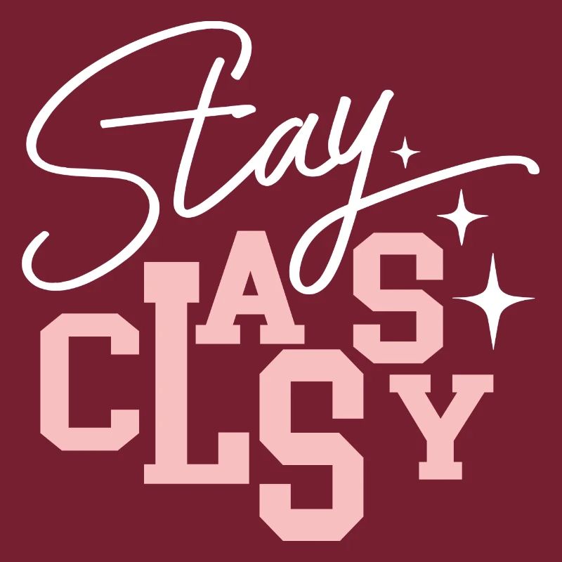 Stay Classy