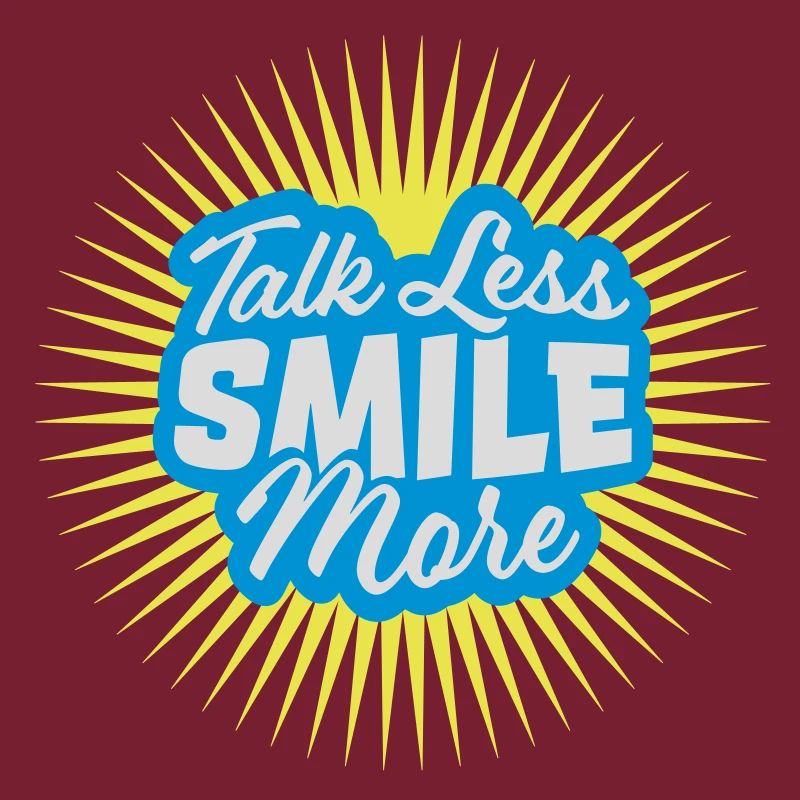 talk less smile more