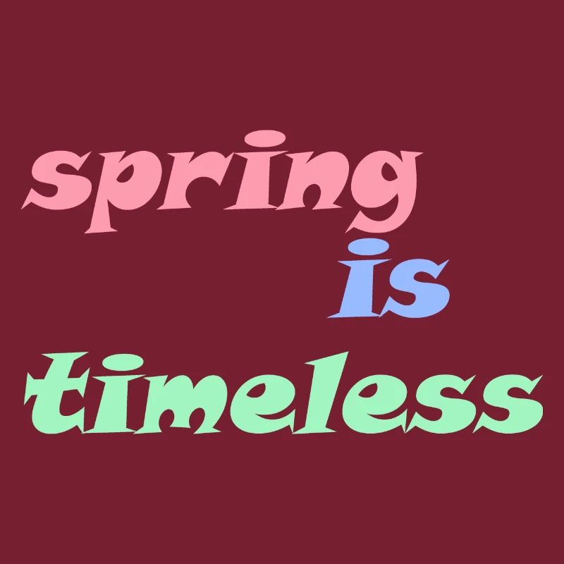 Spring is Timeless