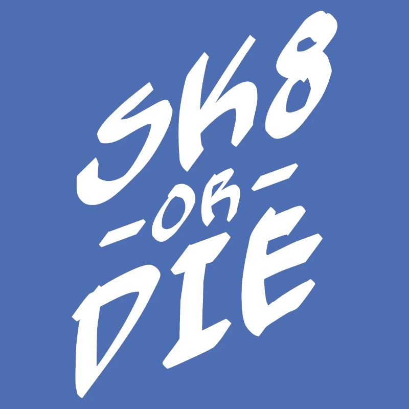 SK8 ODER DIE