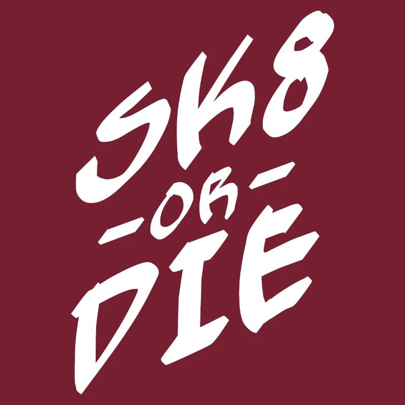 SK8 ODER DIE