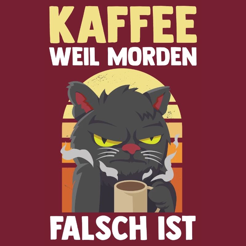 Coffee because murder is wrong Cat
