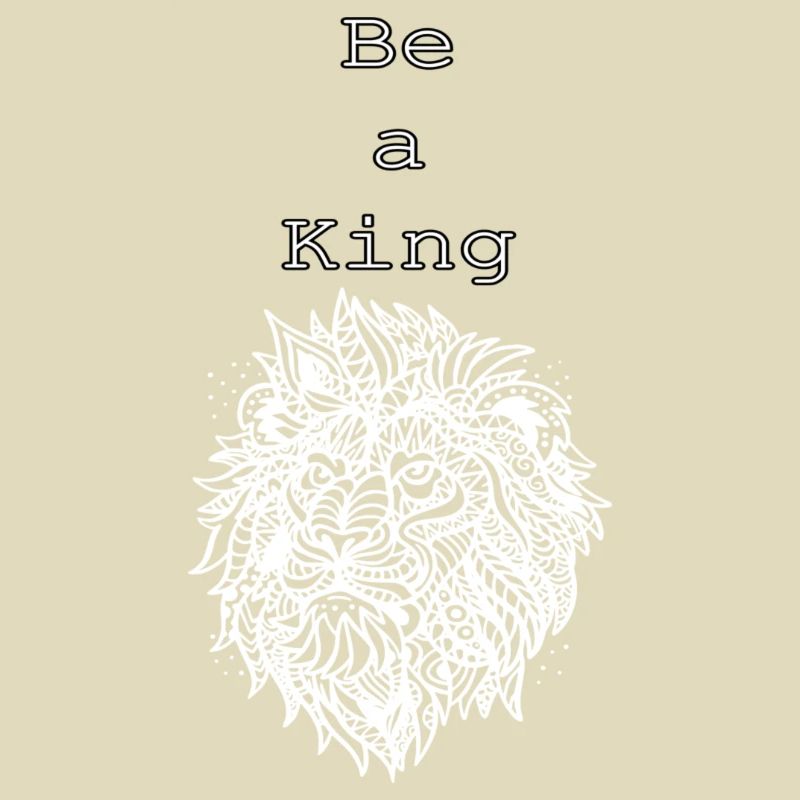 Be a King