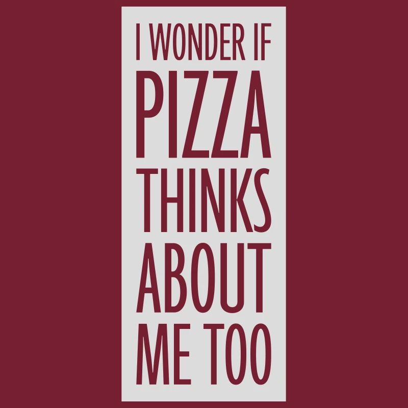 pizza thinks about me