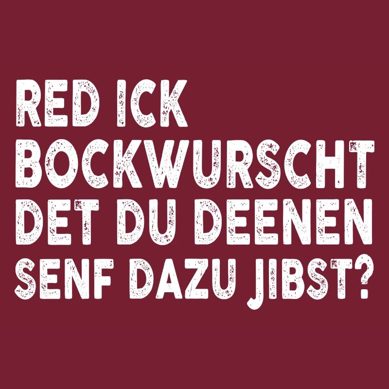 Red Ick Bockwurscht?