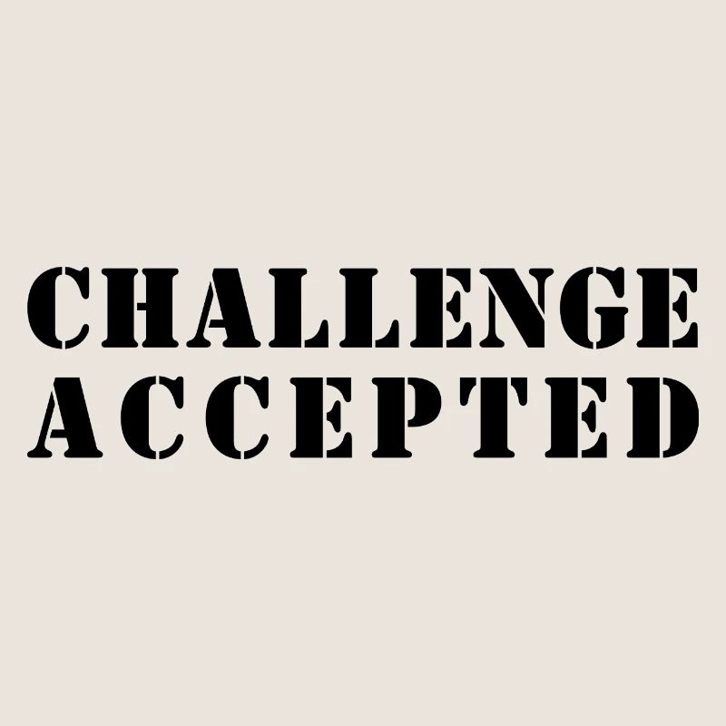 CHALLENGE ACCEPTED