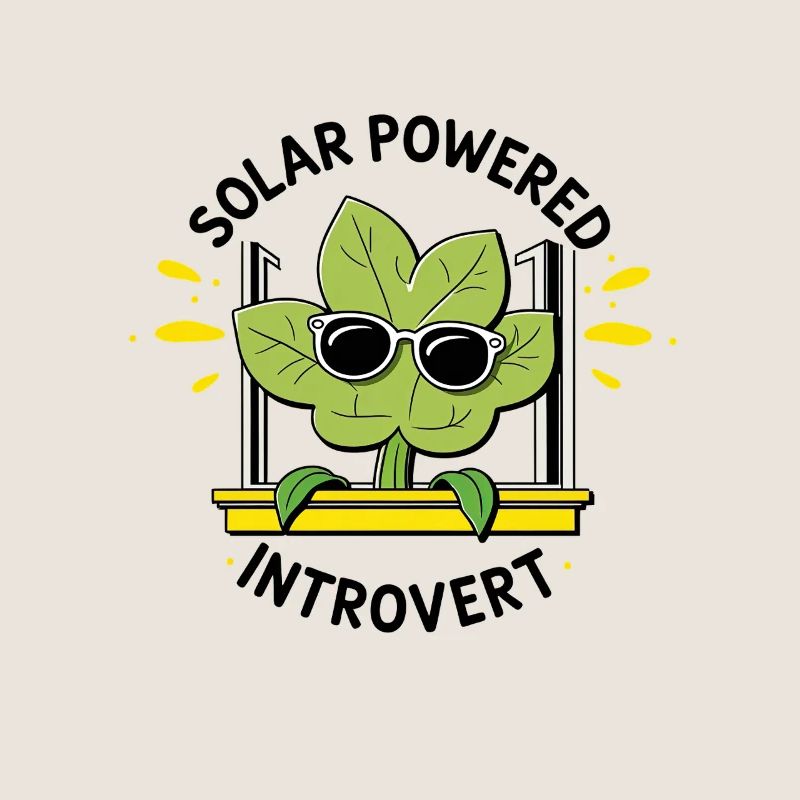 Solarbetriebener Introvert – Pflanzenwitz