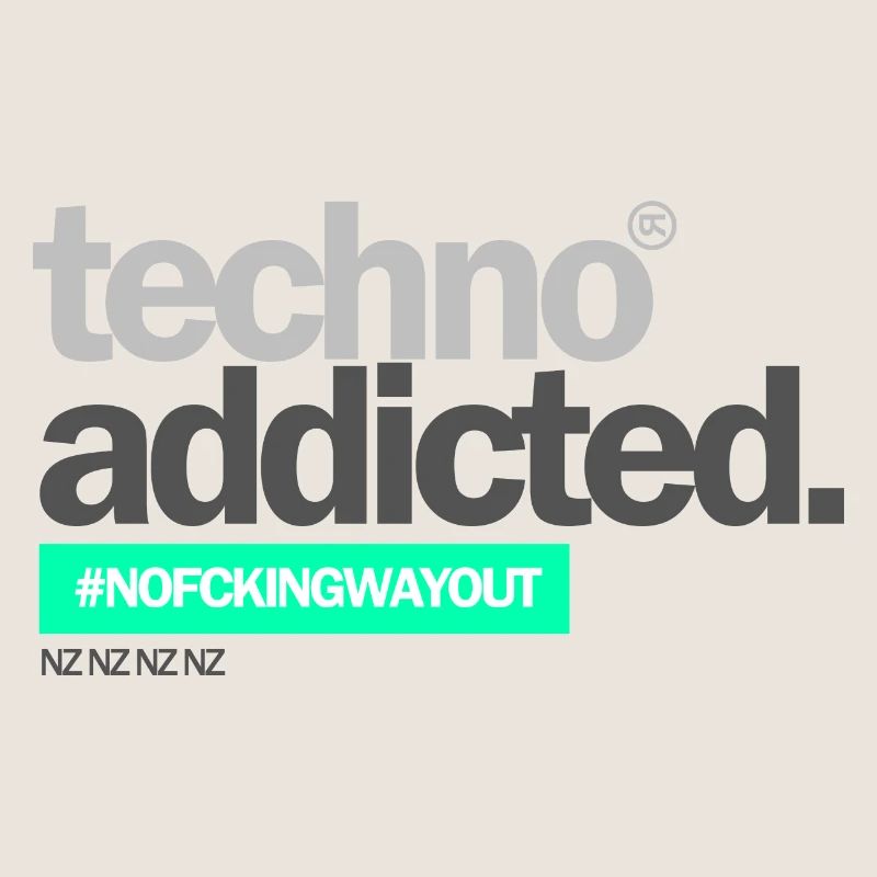 techno addicted.