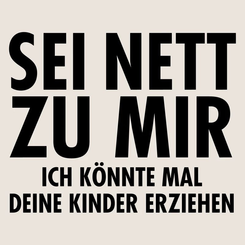 Sei Nett Zu Mir...