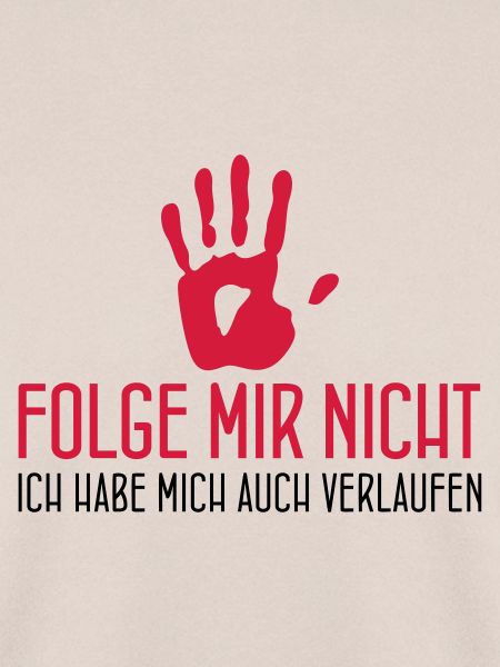 FOLGE MIR NICHT