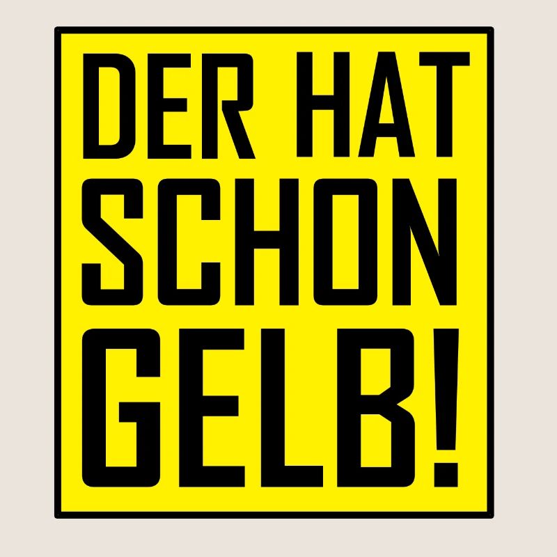 Der hat schon Gelb!
