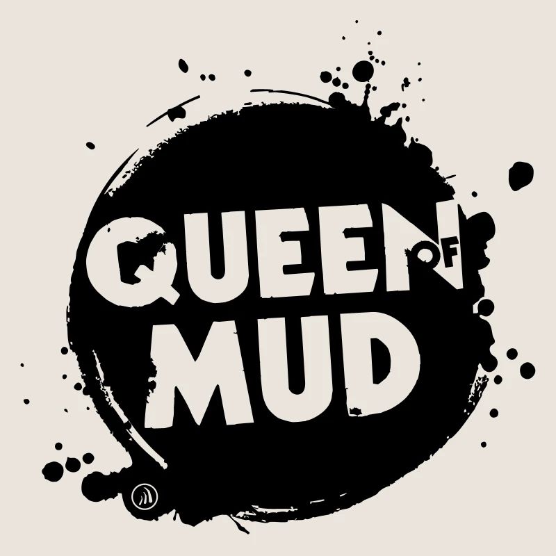 Queen of Mud