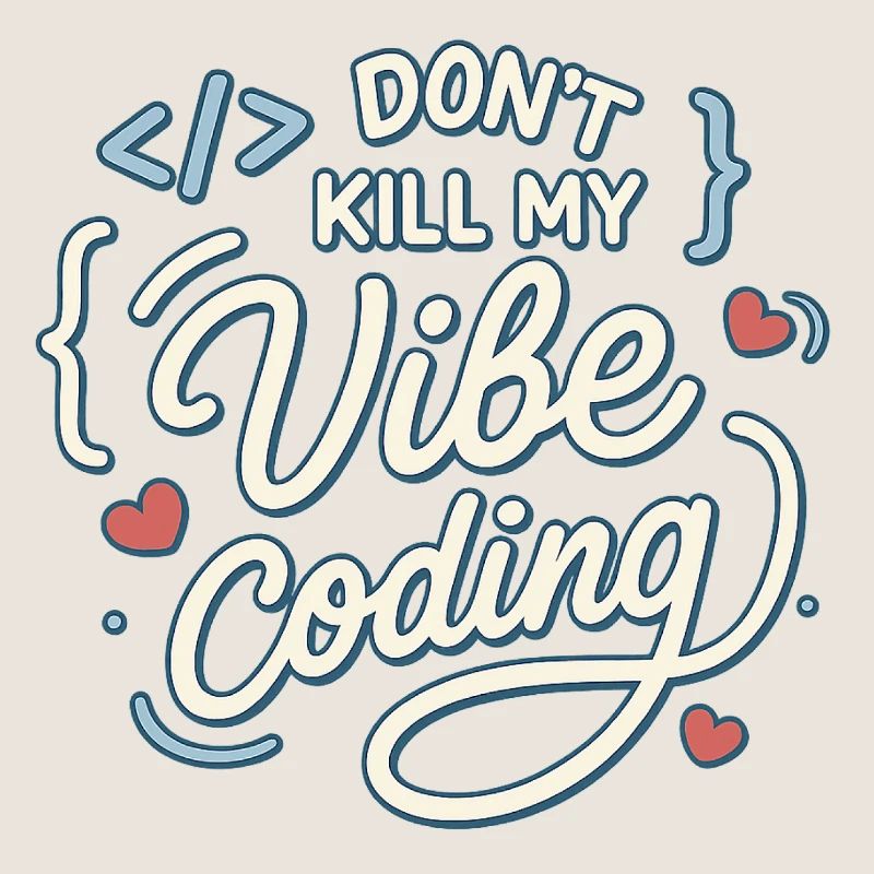 Vibe coding