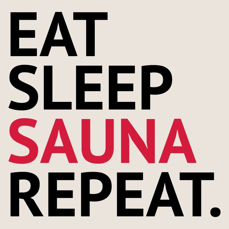 eatsleep sauna repeat