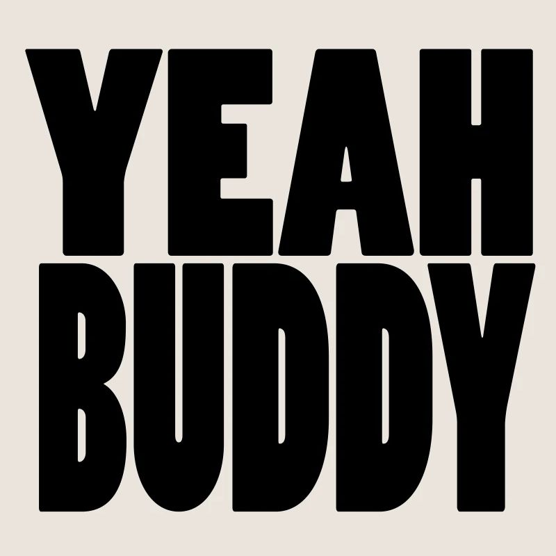 Yeah Buddy