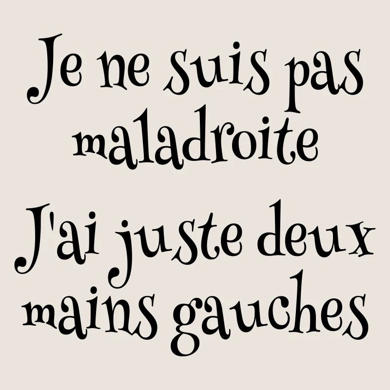 Je ne suis pas maladroite