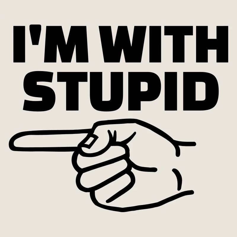 Stupid