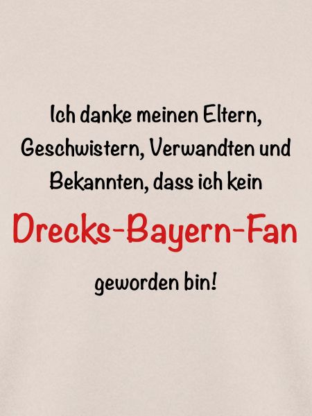 Drecks Bayern Fan!