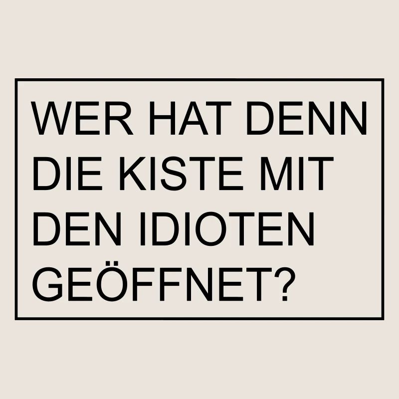 Kiste mit Idioten