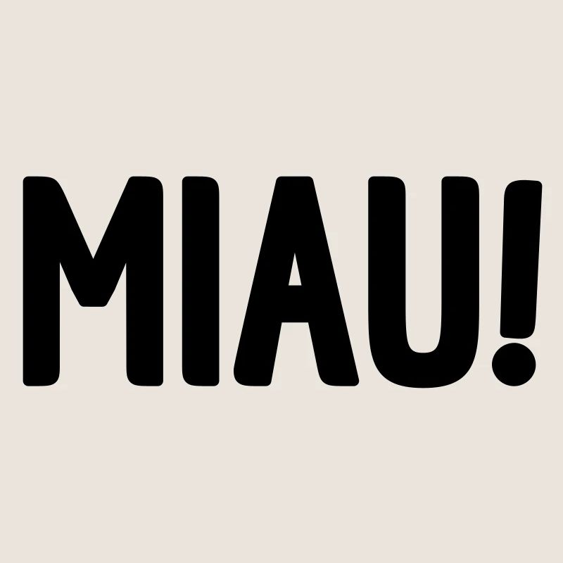 MIAU!