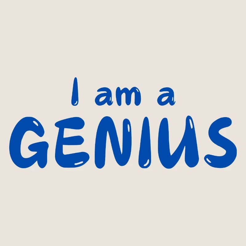 I am a GENIUS