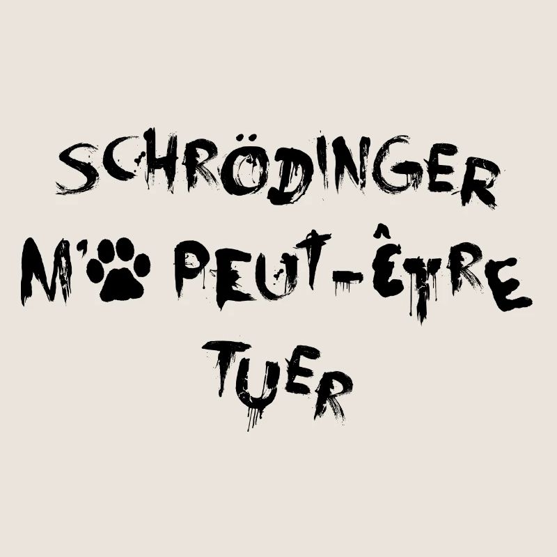Schrödinger Killed Me - Schwarz