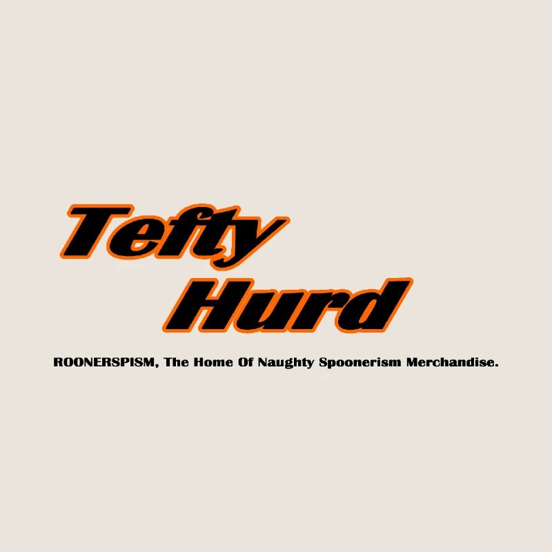 Tefty Hurd - Spoonerismus