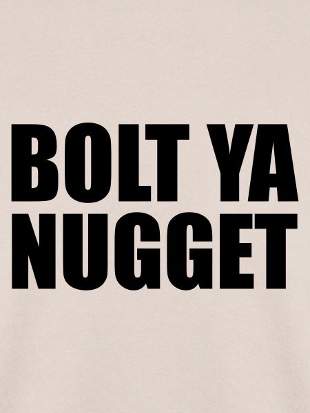 Bolt Ya Nugget