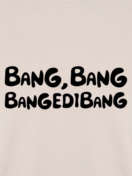 Bang Bang Bangedibang