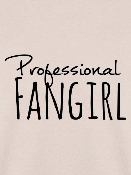 Professional Fangirl