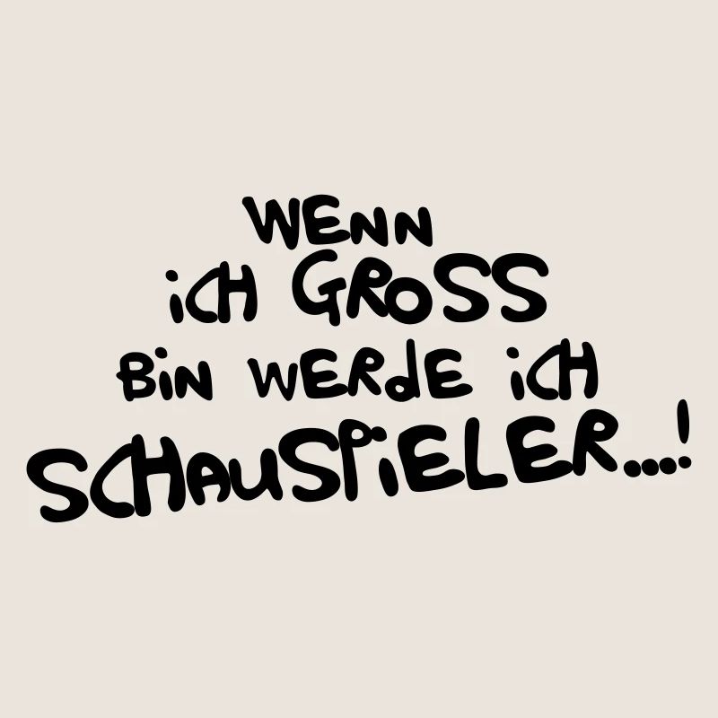Ich werde Schauspieler
