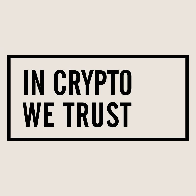 IN CRYPTO WE TRUST