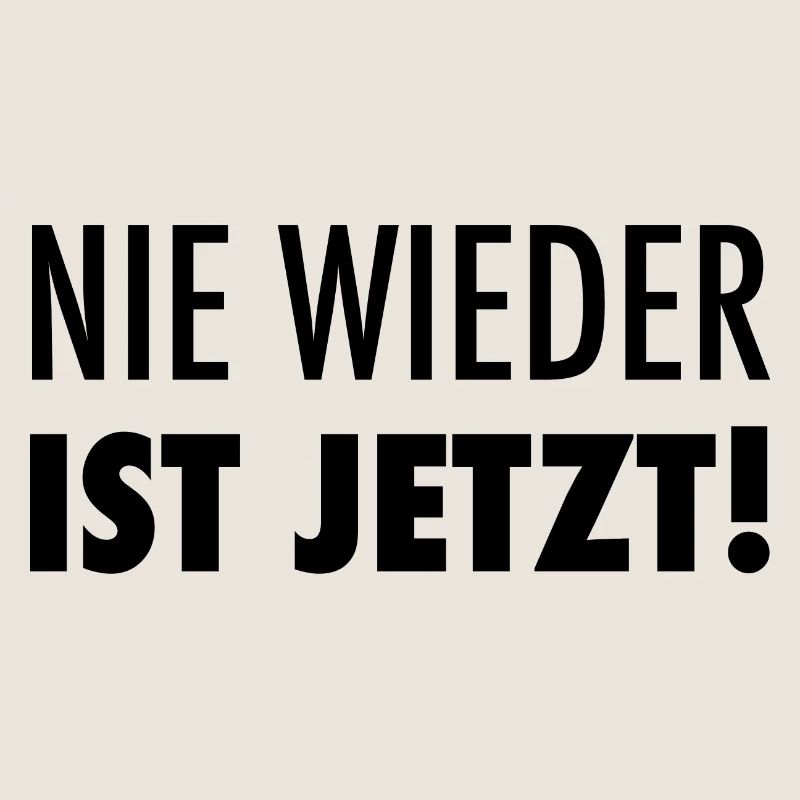 Nie wieder ist jetzt