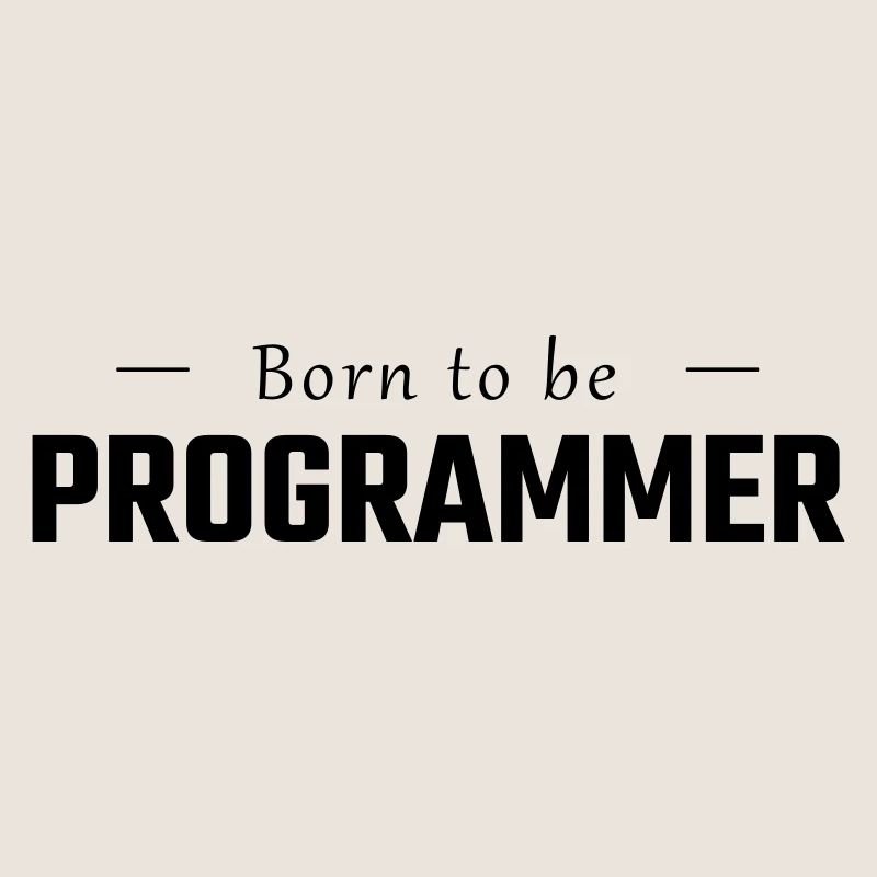 Né pour être PROGRAMMATEUR
