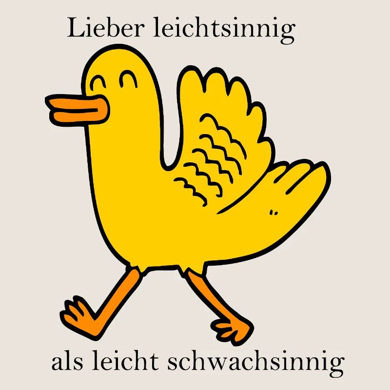 Lieber leichtsinnig