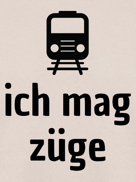 Ich mag Züge!