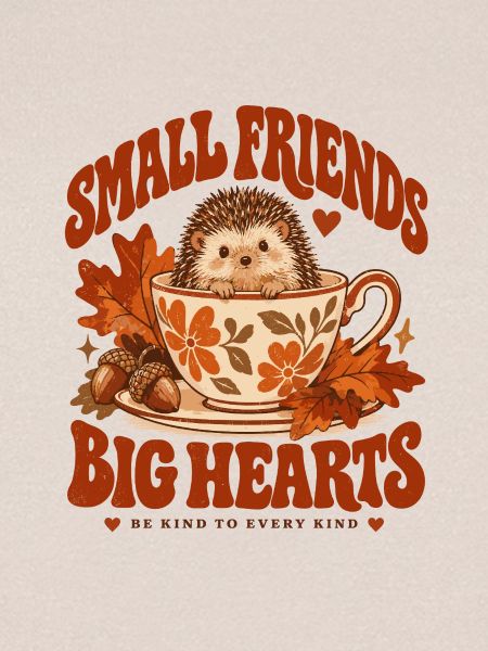 Small Friend Big Hearts Hedgehog