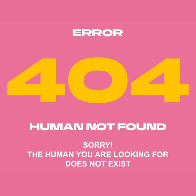 Error 404 Human not found