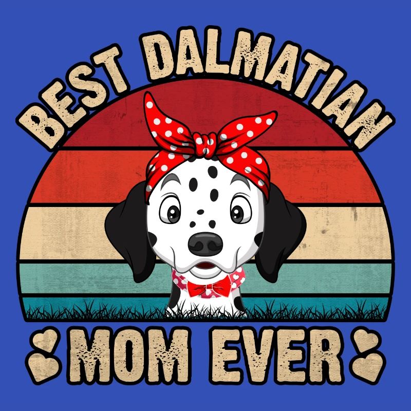 Best Dalmatian Mom Ever