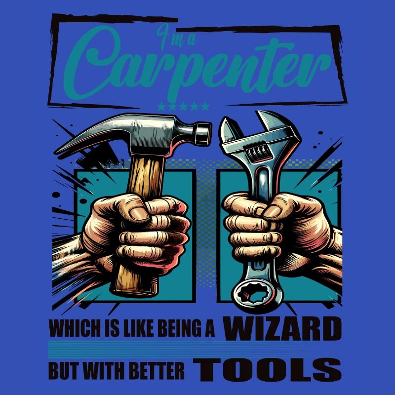 Carpenter Beruf Spruch Arbeiter