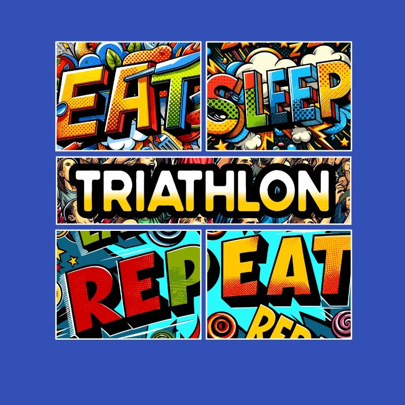 Eat sleep Triathlon repeat