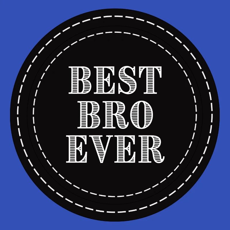 Best Bro Ever