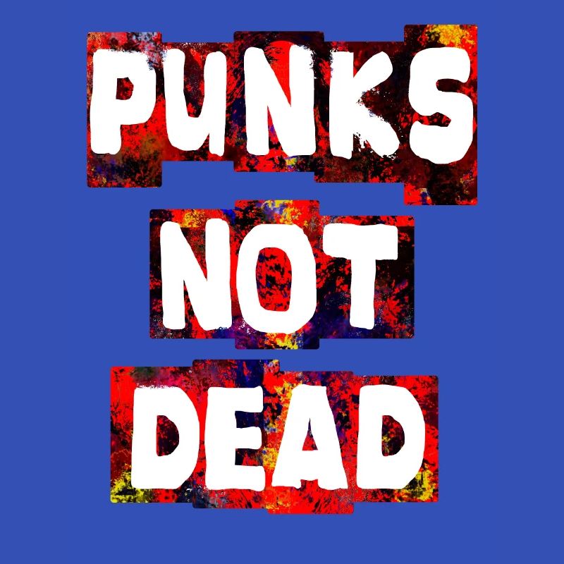 Punks not dead