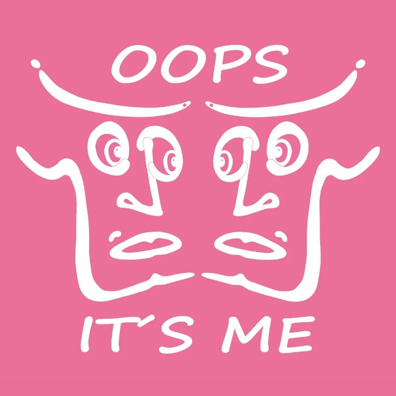 oops it´s me - message done for fun