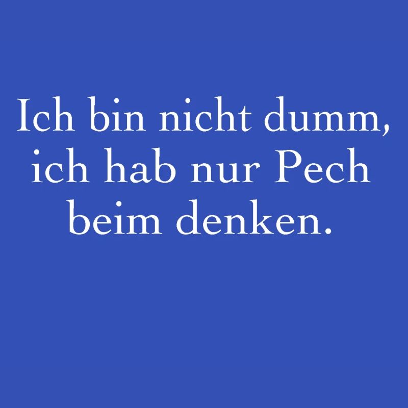 Ich bin nicht dumm.