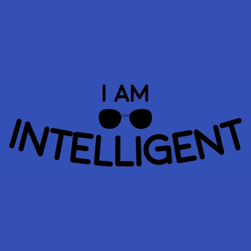 I am Intelligent