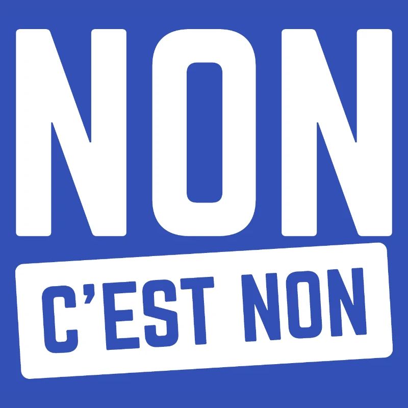 Non C'est Non.