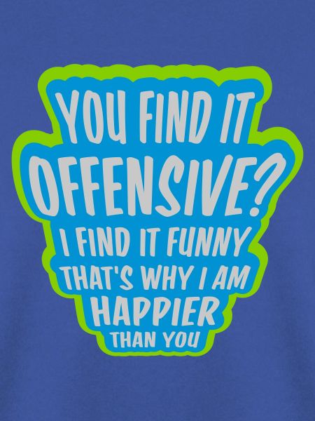 You find it offensive